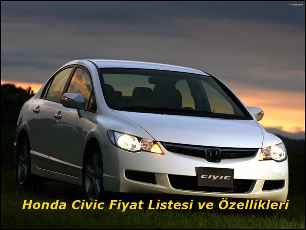 Honda Civic fiyat listesi ve özellikleri 